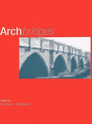 Clive Melbourne, C. Melbourne - Arch Bridges, Inbunden