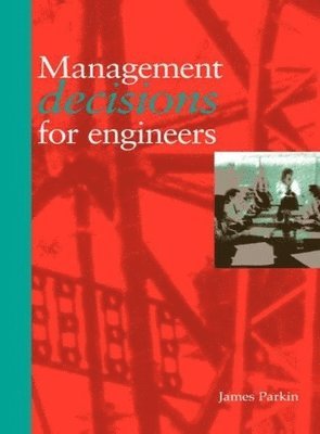 Management Decisions for Engineers 1