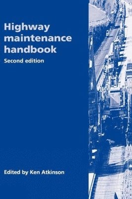 Ken Atkinson, Ken Atkinson - Highway Maintenance Handbook, Inbunden