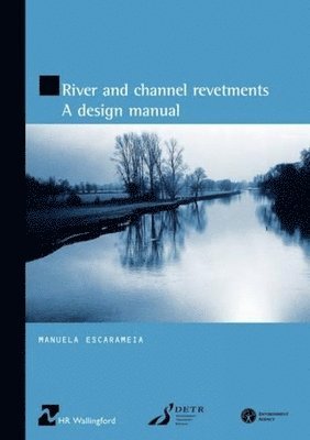 Manuela Escarameia, M. Escarameia - River and Channel Revetments, Häftad
