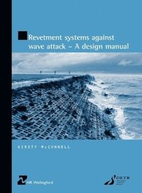 bokomslag Revetment Systems Against Wave Attack - A Design Manual