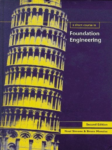 Noel Simons, Bruce Menzies - Short Course in Foundation Engineering, Inbunden