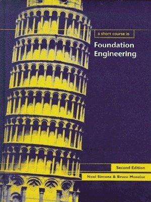 Noel Simons, Bruce Menzies - Short Course in Foundation Engineering, Inbunden