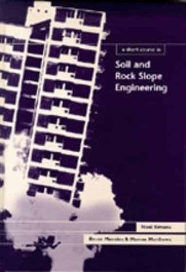 Noel Simons, Bruce Menzies, Marcus Matthews - Short Course in Soil and Rock Slope Engineering, Inbunden