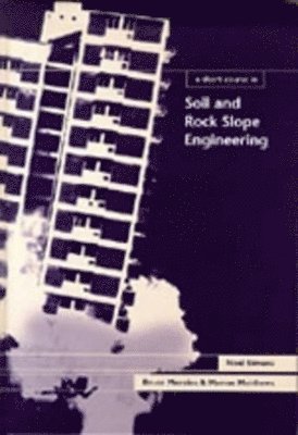 bokomslag A Short Course in Soil and Rock Slope Engineering