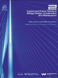 bokomslag Current and Future Trends in Bridge Design, Construction and Maintenance 2: Safety, Economy, Sustainability and Aesthetics