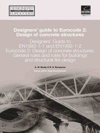 bokomslag Designers' Guide to EN 1992-1-1 Eurocode 2: Design of Concrete Structures