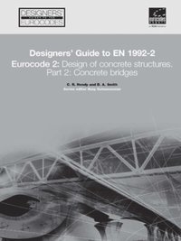 bokomslag Designers' Guide to EN 1992-2. Eurocode 2 : Design of concrete structures. Part 2: Concrete bridges