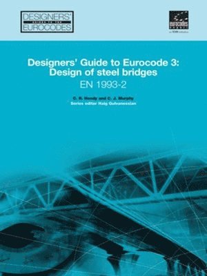 bokomslag Designers' Guide to EN 1993-2. Eurocode 3: Design of steel structures. Part 2: Steel bridges