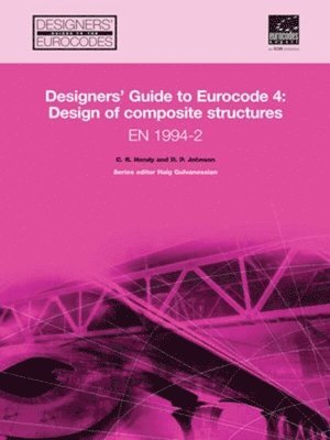 bokomslag Designers' Guide to Eurocode 4: Design of composite structures EN 1994-2