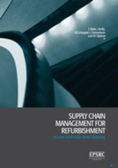 Steven P. Male, Marcus Groengvist, John Kelly, Leela Damodaran, Wendy Olphert - Supply Chain Management for Refurbishment, Häftad