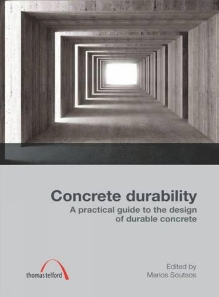Marios Nicou Soutsos - Concrete Durability, Inbunden