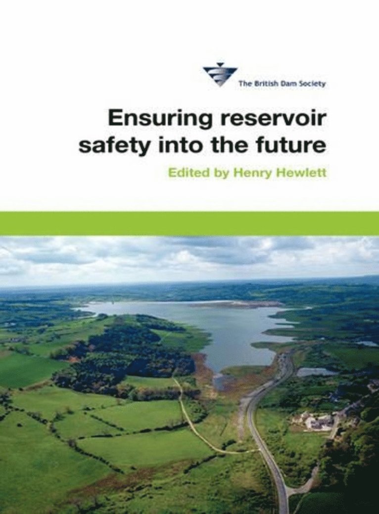 H Hewlett, H. Hewlett, Henry Hewlett, British Dam Society - Ensuring Reservoir Safety into the Future, Inbunden
