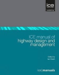 bokomslag ICE Manual of Highway Design and Management