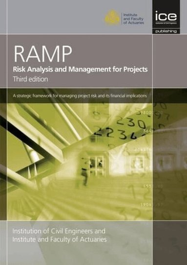 Institute of Civil Engineers, Institute and Faculty of Actuaries - Risk Analysis and Management for Projects (RAMP), Häftad