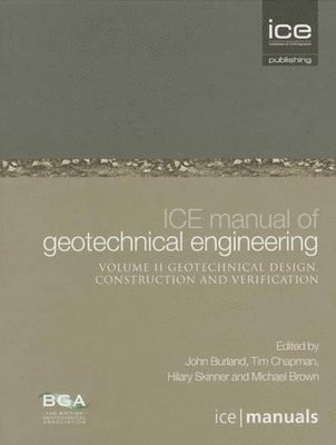 ICE Manual of Geotechnical Engineering Volume II:Geotechnical Design, Construction and Verification 1