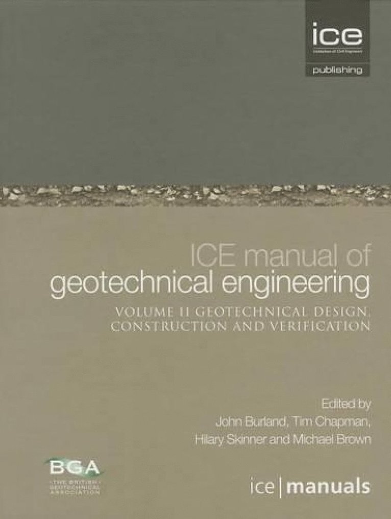John Burland, Tim J.P. Chapman, Hilary Skinner, Michael J. Brown, Tim J. P. Chapman, Tim J P Chapman, Michael J Brown - ICE Manual of Geotechnical Engineering Volume II:Geotechnical Design, Construction and Verification, Inbunden