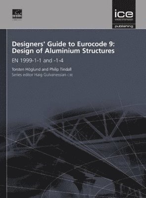 Designers' Guide to Eurocode 9: Design of Aluminium Structures