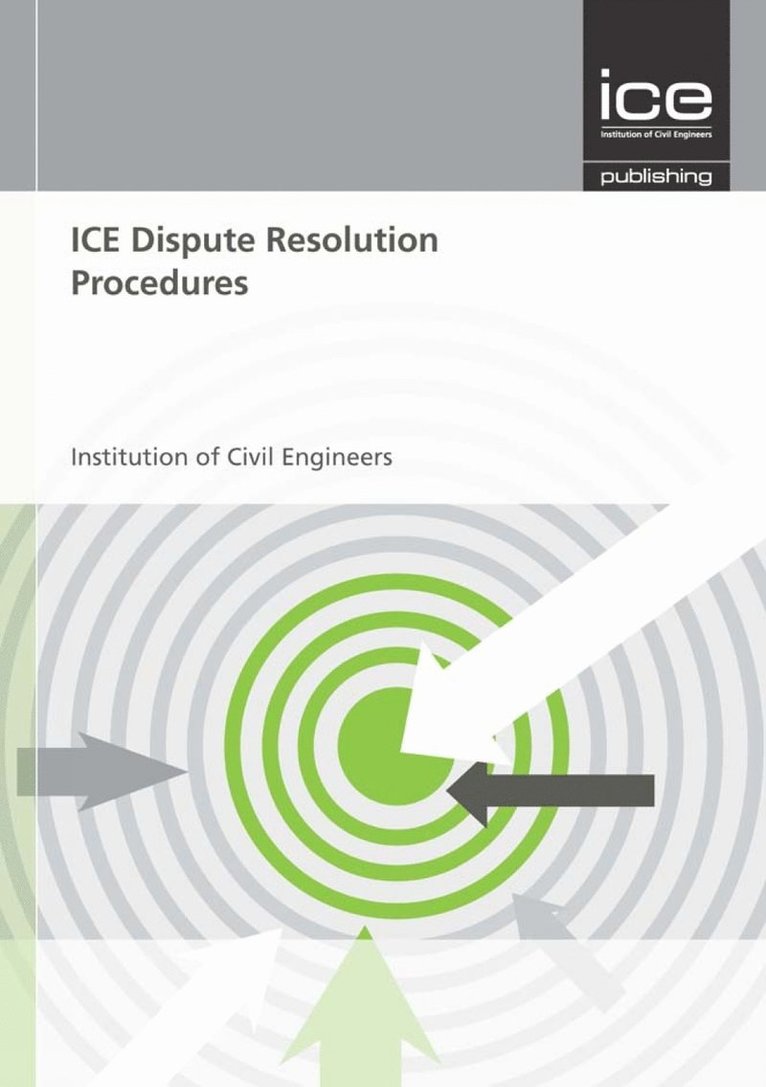 Institute of Civil Engineers - ICE Dispute Resolution Procedures, Häftad