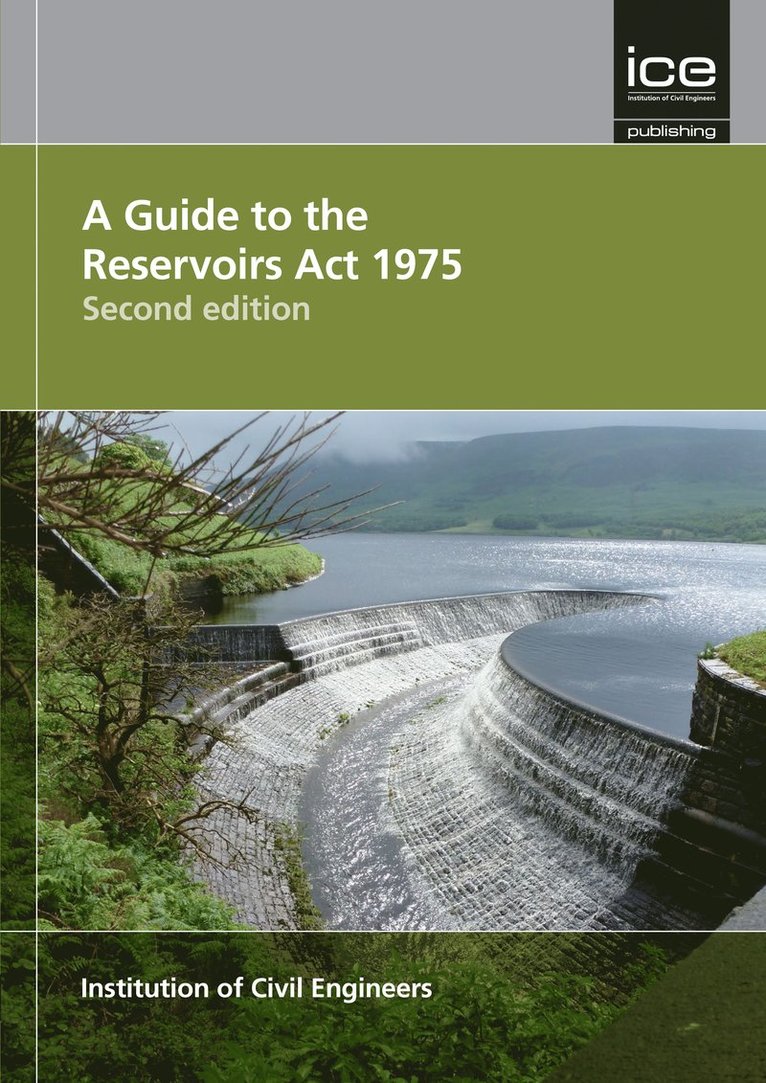 Institute of Civil Engineers, Institution of Civil Engineers - Guide to the Reservoirs Act 1975 Second edition, Häftad