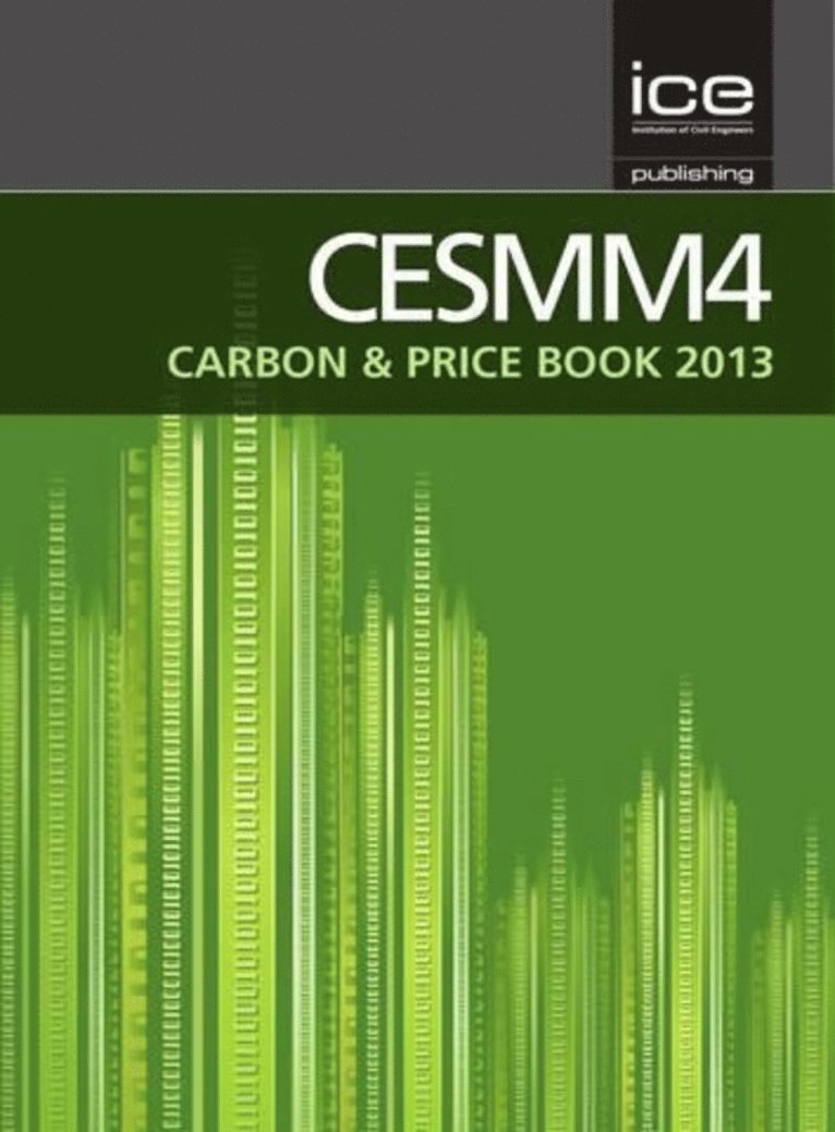 Institute of Civil Engineers - CESMM4 Carbon & Price Book 2013, Häftad