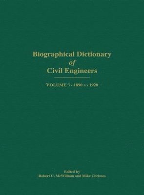 bokomslag Biographical Dictionary of Civil Engineers in Great Britain and Ireland - Volume 3