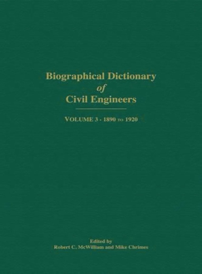 Biographical Dictionary of Civil Engineers in Great Britain and Ireland - Volume 3