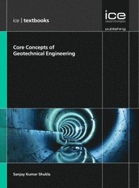 bokomslag Core Concepts of Geotechnical Engineering