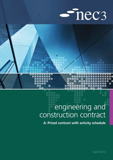 NEC - NEC3 Engineering and Construction Contract Option A: Price contract with activity schedule, Häftad