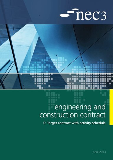 NEC - NEC3 Engineering and Construction Contract Option C: Target contract with activity schedule, Häftad