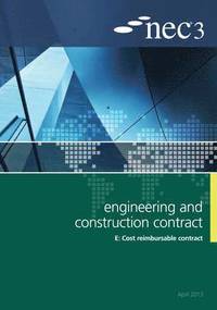 bokomslag NEC3 Engineering and Construction Contract Option E: Cost reimbursable contract