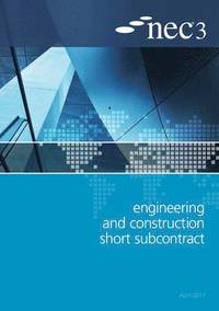 bokomslag NEC3 Engineering and Construction Short Subcontract (ECSS)