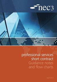 bokomslag NEC3 Professional Services Short Contract Guidance Notes and Flow Charts
