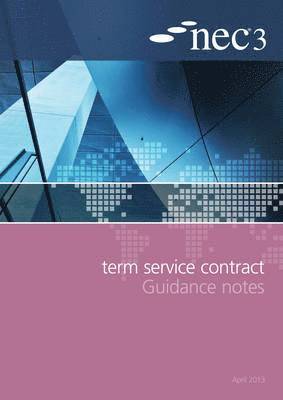 NEC, Nec - NEC3 Term Service Contract Guidance Notes, Häftad