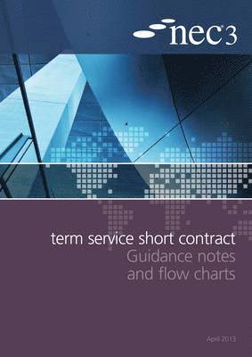 NEC, Nec - NEC3 Term Service Short Contract Guidance Notes and Flow Charts, Häftad