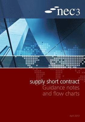 bokomslag NEC3 Supply Short Contract Guidance Notes and Flow Charts