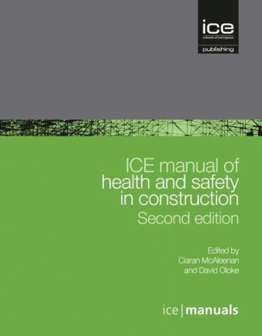 bokomslag ICE Manual of Health and Safety in Construction