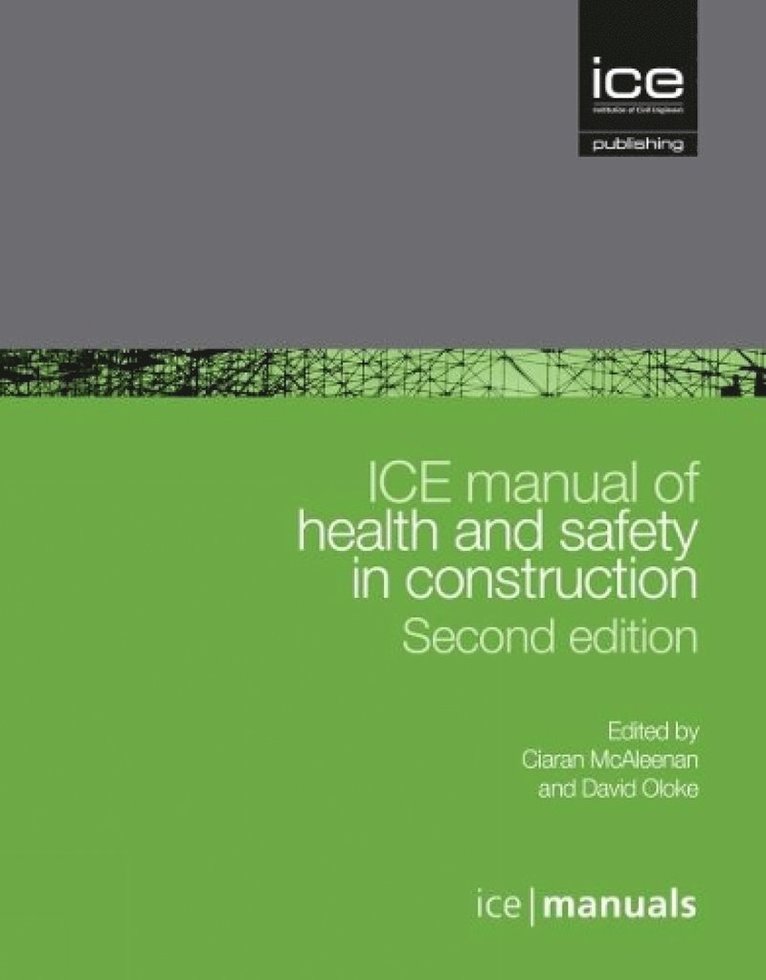 ICE Manual of Health and Safety in Construction 1