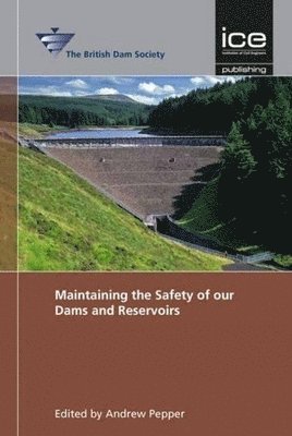 Maintaining the Safety of our Dams and Reservoirs 1