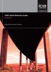 bokomslag FIDIC Quick Reference Guide: Red Book