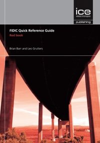 bokomslag FIDIC Quick Reference Guide: Red Book