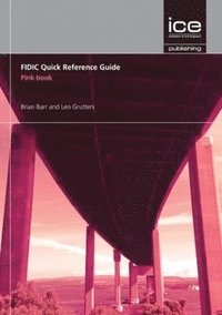 bokomslag FIDIC Quick Reference Guide: Pink Book