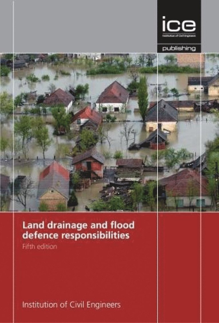 Institute of Civil Engineers - Land Drainage and Flood Defence Responsibilities, Häftad