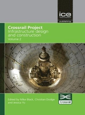 bokomslag Crossrail Project: Infrastructure Design and Construction Volume 2