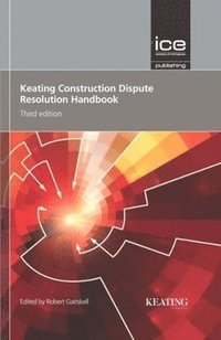bokomslag Keating Construction Dispute Resolution Handbook