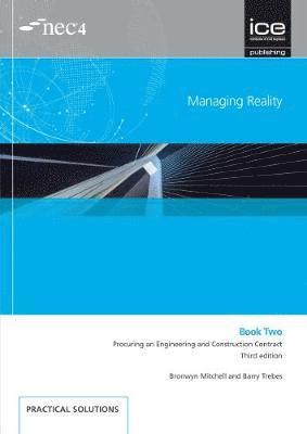Managing Reality, Third edition. Book 2:  Procuring an Engineering and Construction Contract 1