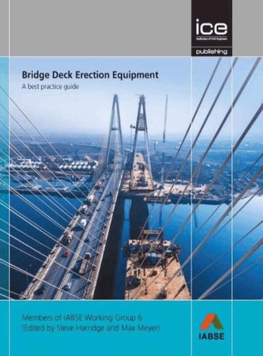 Steve Harridge, Steve Harridge, Max Meyer - Bridge Deck Erection Equipment, Inbunden