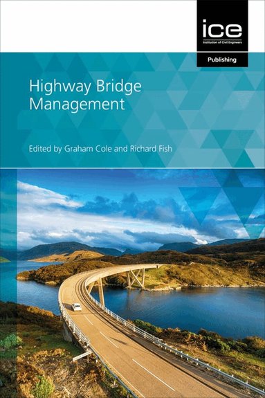 Graham Cole, Richard Fish - Highway Bridge Management, Inbunden
