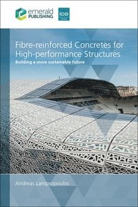 bokomslag Fibre-reinforced Concretes for High-performance Structures
