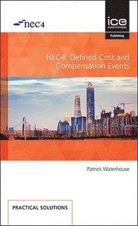 bokomslag NEC4: Defined Cost and Compensation Events